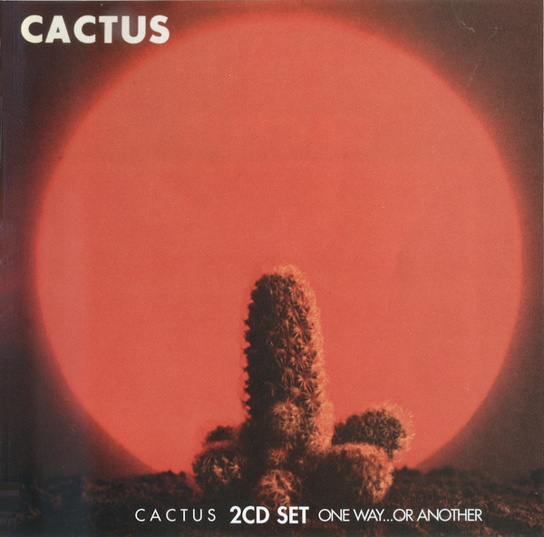 CACTUS  ONE WAYOR ANOTHE